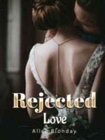 Rejected Love by Alice Blonday - Book Cover Background