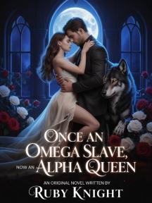Once an Omega Slave, Now an Alpha Queen by Author Ruby Knight - Book Cover Background