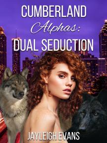 Cumberland Alphas: Dual Seduction by Jayleigh Evans - Book Cover Background