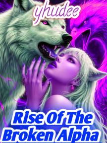 Rise Of The Broken Alpha by Favorite girl - Book Cover Background