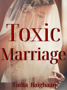 Toxic Marriage by Failia_Baighaan - Book Cover Background