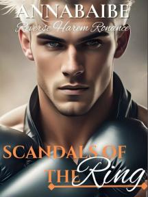 Scandals of the Ring: A Reverse Harem Romance by Anna Baibe - Book Cover
