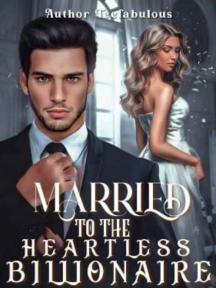 Married To The Heartless Billionaire by Teefabulous - Book Cover
