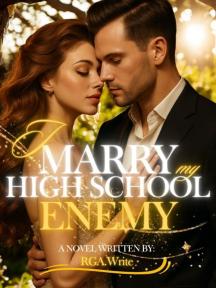 I Marry my High School Enemy by RGA.Write - Book Cover