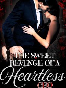The Sweet Revenge of the Heartless CEO - Clifford Empire by Roseanautora - Book Cover