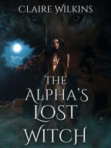 The Alpha's Lost Witch by Claire Wilkins - Book Cover