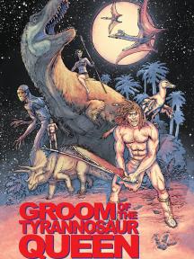 Groom of the Tyrannosaur Queen by Daniel M. Bensen - Book Cover