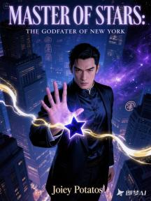 《Master of Stars: The Godfather of New York》 by Joey Potatoes - Book Cover