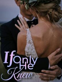 If Only He Knew by lily97000 - Book Cover
