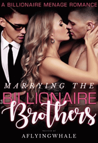 Marrying the Billionaire Brothers Marrying the Billionaire Brothers by aflyingwhale - Book Cover Background