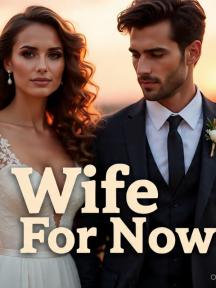 WIFE FOR NOW by Lovie_X - Book Cover