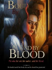 Bound by Blood: He was her sin, her savior… and her blood. by Kimzee - Book Cover