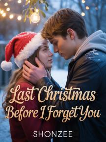 Last Christmas Before I Forget You Last Christmas Before I Forget You by Shonzee - Book Cover Background