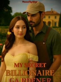 My Secret Billionaire Gardener by PennedBySilver - Book Cover