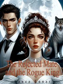 The Rejected Mate and the Rogue King by Lance Lunar - Book Cover Background