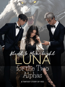Blood and Moonlight: Luna for the Two Alphas by Roe - Book Cover Background