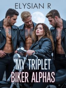 My Triplet Biker Alphas by Elysian_R - Book Cover Background