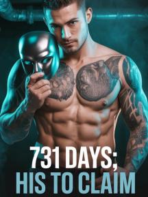 731 Days; His To Claim by Black_butterfly18 - Book Cover