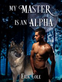 My Master is an Alpha by Erik Cole - Book Cover