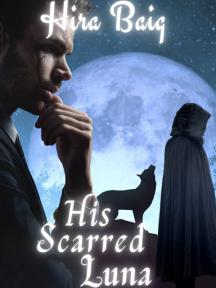 His Scarred Luna by Hira Baig - Book Cover