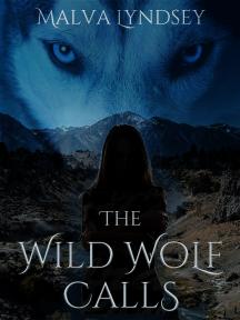 The Wild Wolf Calls by Malva Lyndsey - Book Cover