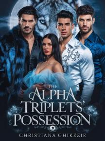The Alpha Triplets’ Possession by Cynthia Chikezie - Book Cover Background