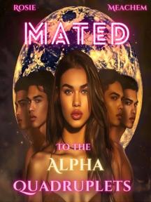 Mated To The Alpha Quadruplets by Rosieposie - Book Cover