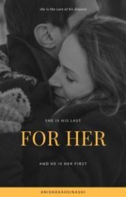 For Her by anisha ahsina - Book Cover