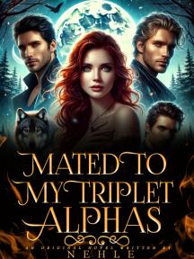 MATED TO MY TRIPLET ALPHAS by Nehle - Book Cover Background