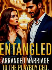 Entangled: Arranged Marriage To The Playboy CEO by Milos Beckett - Book Cover
