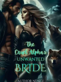 The Cruel Alpha's Unwanted Bride by Author Nengi - Book Cover