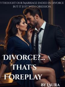 Divorce?... That's Foreplay by Laura - Book Cover