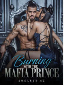 Burning with the Mafia Prince by ENDLESS A .Z - Book Cover