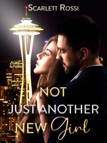 Not Just Another New Girl by Scarlett Rossi - Book Cover