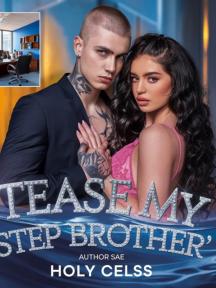 Tease me, MY Step Brother by Holy_Celess - Book Cover Background