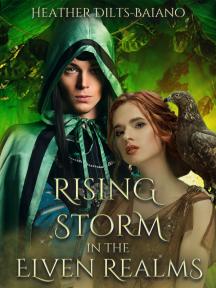 Rising Storm in the Elven Realms by Heather Dilts-Baiano - Book Cover