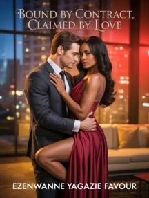 BOUND BY CONTRACT, CLAIMED BY LOVE by Authoress Wanne - Book Cover
