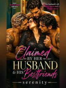 Claimed by her husband and his best friends by serenity_ - Book Cover