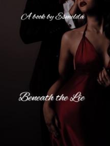 Beneath the Lie by Esmeldaa - Book Cover