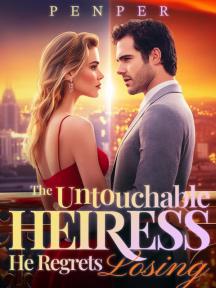 The Untouchable Heiress He Regrets Losing by Penper - Book Cover Background