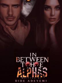 In Between The Alphas by Didiadeyemi - Book Cover Background
