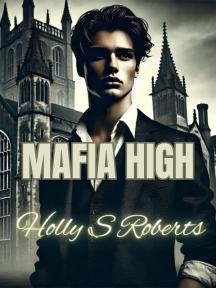 Mafia High. by Holly S. Roberts - Book Cover