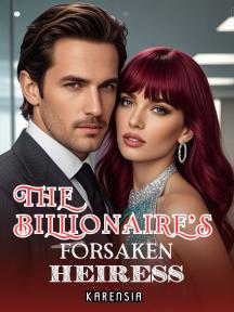 The Billionaire's Forsaken Heiress The Billionaire's Forsaken Heiress by Karensia - Book Cover Background