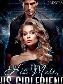 His Mate, His Girlfriend by Sunshine Princess - Book Cover