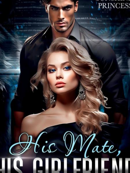His Mate, His Girlfriend by Sunshine Princess - Book Cover