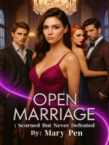 OPEN MARRIAGE : Scorned But Never Defeated by Mary Pen - Book Cover