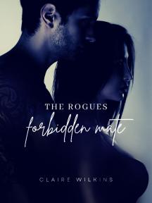 The Rogues Forbidden Mate by Claire Wilkins - Book Cover