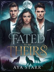 Fated To Be Theirs by Aya Starr - Book Cover