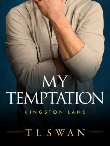 My Temptation (Kingston Lane Book 1) by T L Swan - Book Cover