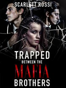 Trapped Between the Mafia Brothers by Scarlett Rossi - Book Cover